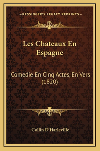Les Chateaux En Espagne