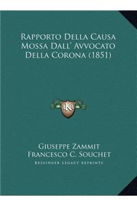 Rapporto Della Causa Mossa Dall' Avvocato Della Corona (1851)