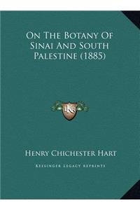 On The Botany Of Sinai And South Palestine (1885)