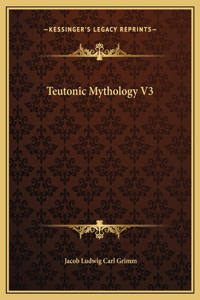 Teutonic Mythology V3