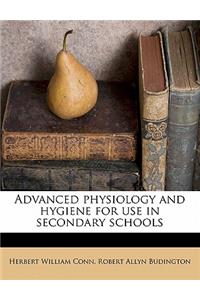 Advanced Physiology and Hygiene for Use in Secondary Schools