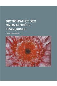 Dictionnaire Des Onomatopees Francaises