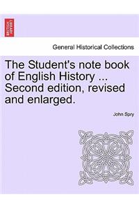 Student's Note Book of English History ... Second Edition, Revised and Enlarged.
