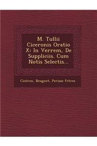 M. Tullii Ciceronis Oratio X