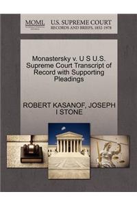 Monastersky V. U S U.S. Supreme Court Transcript of Record with Supporting Pleadings