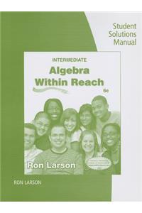 Intermediate Algebra: Algebra Within Reach