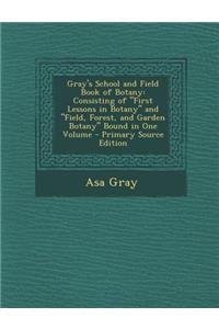 Gray's School and Field Book of Botany