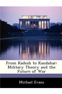 From Kadesh to Kandahar