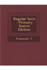 Regulae Iuris - Primary Source Edition