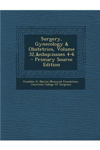 Surgery, Gynecology & Obstetrics, Volume 32, Issues 4-6
