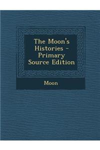 The Moon's Histories