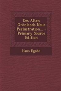 Des Alten Gronlands Neue Perlustration...
