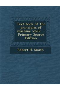 Text-Book of the Principles of Machine Work