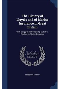 The History of Lloyd's and of Marine Insurance in Great Britain