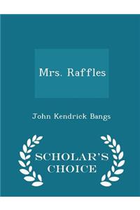 Mrs. Raffles - Scholar's Choice Edition