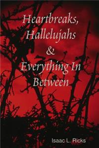 Heartbreaks, Hallelujahs & Everything In Between