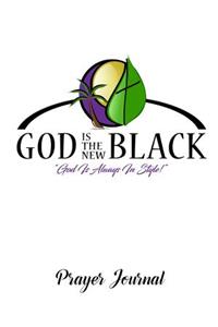 God Is The New Black Prayer Journal