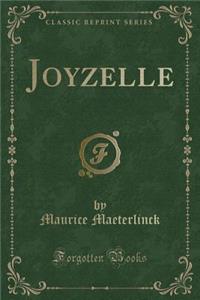 Joyzelle (Classic Reprint)