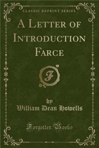 A Letter of Introduction Farce (Classic Reprint)