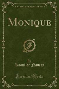 Monique (Classic Reprint)