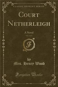 Court Netherleigh, Vol. 3 of 3