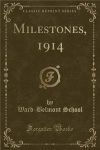Milestones, 1914 (Classic Reprint)