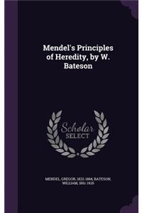 Mendel's Principles of Heredity, by W. Bateson