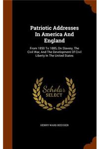 Patriotic Addresses In America And England