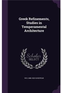 Greek Refinements, Studies in Temperamental Architecture