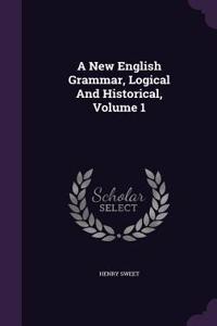 New English Grammar, Logical And Historical, Volume 1