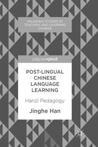 Post-Lingual Chinese Language Learning