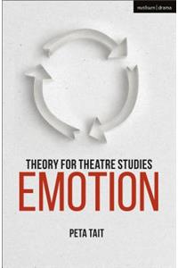 Theory for Theatre Studies: Emotion