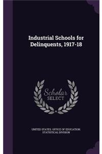 Industrial Schools for Delinquents, 1917-18