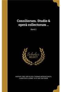 Consiliorum. Studio & operâ collectorum ..; Band 2