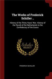 The Works of Frederick Schiller ..