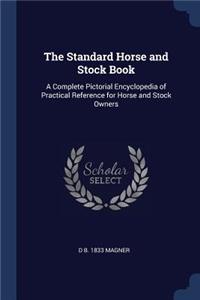 The Standard Horse and Stock Book