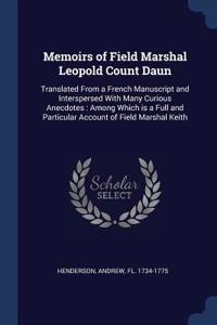 Memoirs of Field Marshal Leopold Count Daun