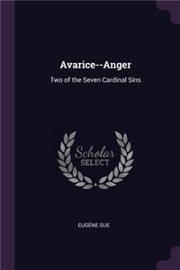 Avarice--Anger