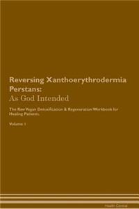 Reversing Xanthoerythrodermia Perstans