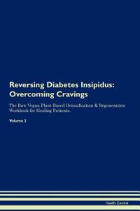 Reversing Diabetes Insipidus
