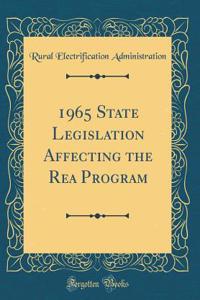 1965 State Legislation Affecting the Rea Program (Classic Reprint)