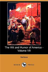 Wit and Humor of America - Volume VII (Dodo Press)