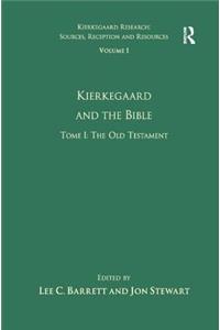 Volume 1, Tome I: Kierkegaard and the Bible - The Old Testament