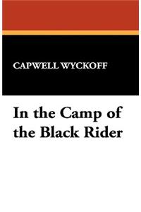 In the Camp of the Black Rider