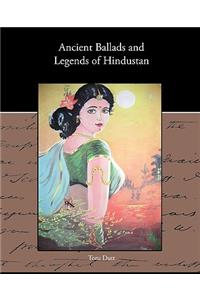 Ancient Ballads and Legends of Hindustan