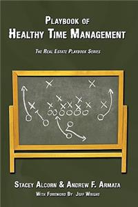 Playbook of Healthy Time Management