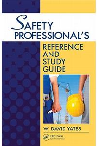 Safety Professional's Reference and Study Guide