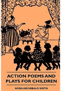Action Poems And Plays For Children