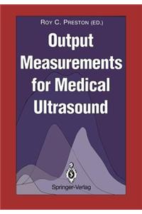 Output Measurements for Medical Ultrasound