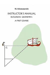 Instructor's Manual to Euclidean Geometry